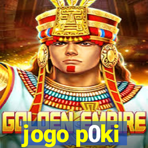 jogo p0ki